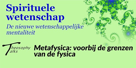 Metafysica: voorbij de grenzen van de fysica | Online Theosophy Talks