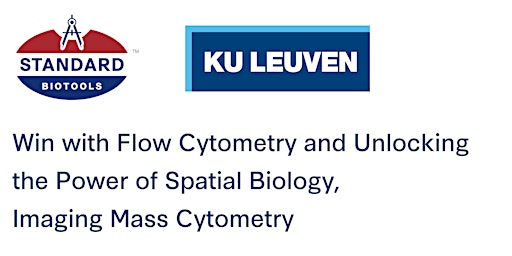 Win with Flow Cytometry and Unlocking the Power of Spatial Biology, IMC*