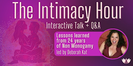 Lessons learned from 24 years of Non Monogamy - The Intimacy Hour