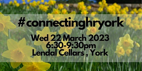 Connecting HR York #23 - Wednesday 22 March 2023 primary image