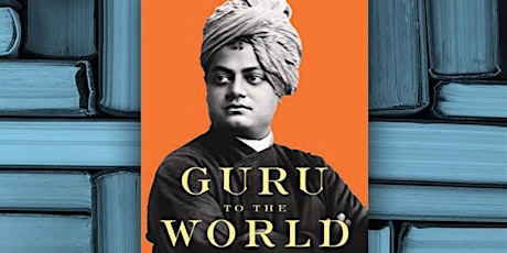Roundtable: ‘Guru to the World: The Life and Legacy of Vivekananda’