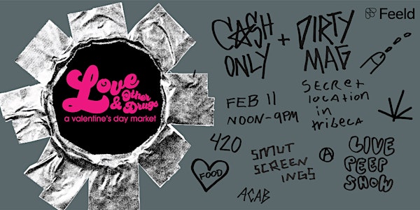 Love & Other Drugs: A Valentine's Market by Cash Only and Dirty Magazine