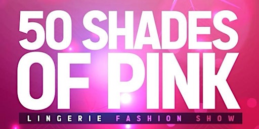 TFFAW Presents "50 Shades of Pink" Lingerie Fashion Show