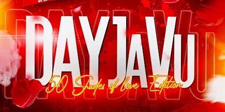 DayJaVu Saturdays - 50 Shades of Love