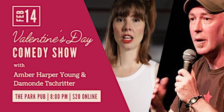 Valentine's Day Comedy Show with Damonde Tschritter and Amber Harper Young
