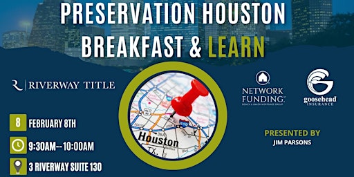Preservation Houston: History in Progress Breakfast/Learn at Riverway Title
