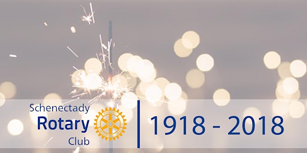 Schenectady Rotary Centennial Celebration