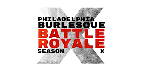 Philadelphia Burlesque Battle Royale Season X