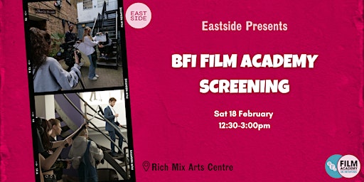 Eastside's BFI Film Academy Screening