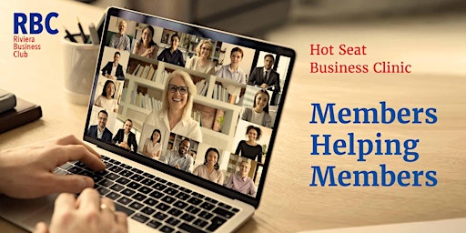 Members Helping Members : Hot Seat Business Clinic