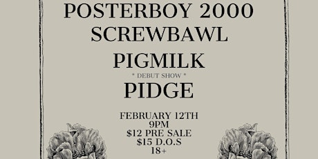 Posterboy 2000 w/ Screwbawl, Pig Milk + Pidge
