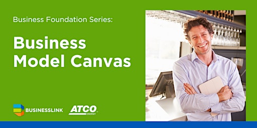 Business Foundation Series - Business Model Canvas