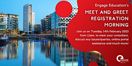 Engage Education Leeds - Meet and Greet Registration Morning
