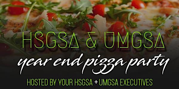 HSGSA & UMGSA Year End Pizza Party