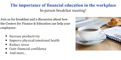 Breakfast Meeting to Discuss  Financial Education in the Workplace primary image