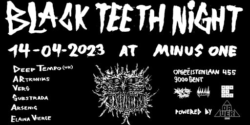 Black Teeth Night W< Deep Tempo(UK), ARtroniks, Vers, Substrada, ...