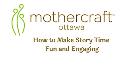 Mothercraft Ottawa EarlyON: How to Make Story Time Engaging and Fun!