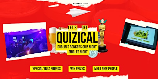 Singles Quiz: Lets Get Quizical: Dublin's Bonkers Quiz Night