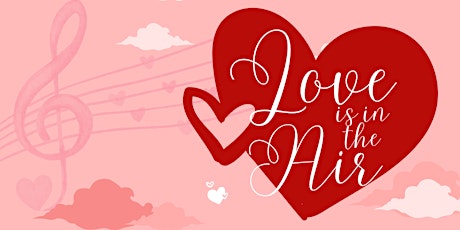 Valentine's Day Concert: "Love is in the Air"