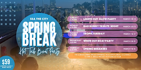 Ft.Lauderdale+Miami Area Spring Break | Hot Tub Boat Party at Sea the City