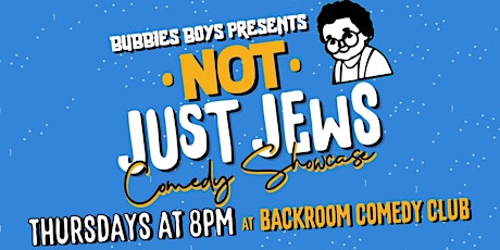 "Not Just Jews" Comedy Showcase @backroomcomedyclub - EVERY THURSDAY - 8PM
