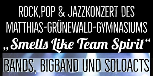 "Smells Like Team Spirit"- Pop, Rock & Jazz mit dem Matthias-Grünewald-Gymi