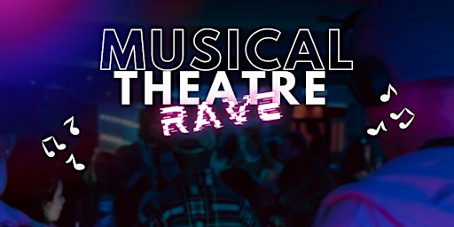 Musical Theatre Rave