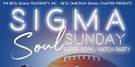 Sigma Soul Sunday: Super Bowl Watch Party