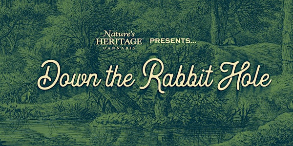 Nature's Heritage Presents: Down the Rabbit Hole