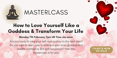 How to Love Yourself Like a Goddess & Transform Your Life  Masterclass