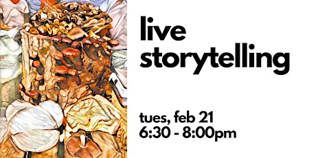 Live Storytelling Performances (share your mushroom stories live on stage!)