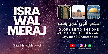 Commemorating the Night Journey - Al Isra Wal Meraj