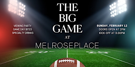 THE BIG GAME at MELROSEPLACE LA