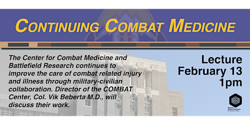 COMBAT Center Lecture: Continuing Combat Medicine