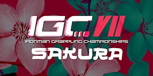 Ironman Grappling Championships: IGC7: SAKURA