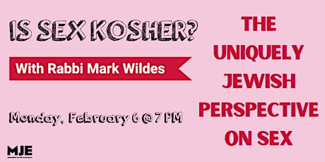 Is Sex Kosher? | With Rabbi Mark Wildes | MJE