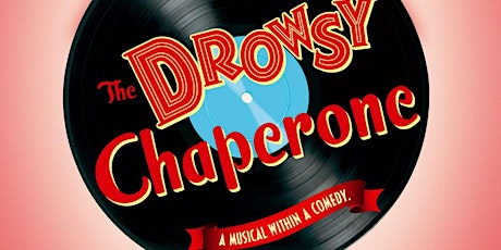 Kehillah Theatre presents The Drowsy Chaperone  March 26-30, 2023