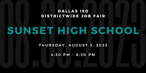 Dallas ISD  In-Person Teacher Job Fair at Sunset High School primary image