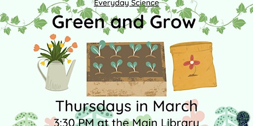 Everyday Science: Green and Grow!