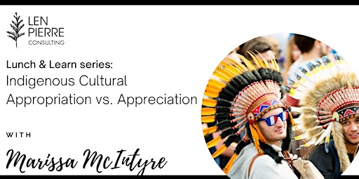 LPC Lunch & Learn Series: Cultural Appropriation vs. Appreciation