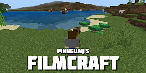 Filmcraft: Creating Environmental Short Films in Minecraft primary image