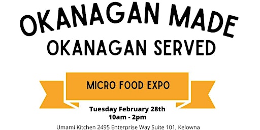 Okanagan made, Okanagan served. (Micro Food Expo)