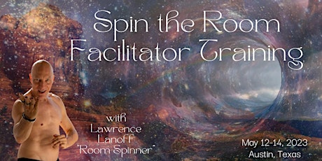 Spin the Room Facilitator Training w/ Lawrence Lanoff