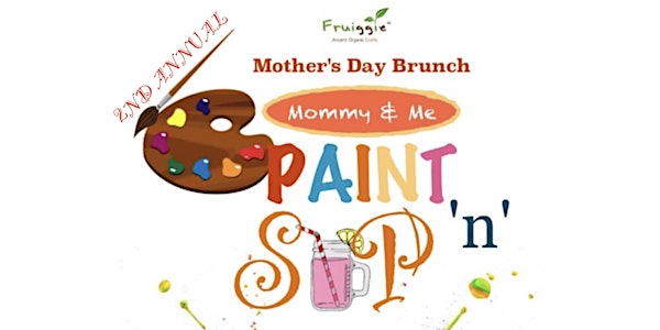 Mother’s Day “Mommy and Me Paint ‘n’ Sip brunch”