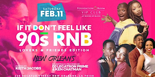If It Don't Feel Like 90s RnB LVRS & FRNDS NOLA Edition
