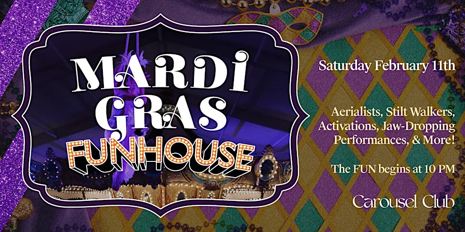 Mardi Gras FUNHOUSE at Carousel Club - Gulfstream Park Hallandale Beach 