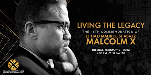 The 58th Commemoration of  El-Hajj Malik El-Shabazz Malcolm X