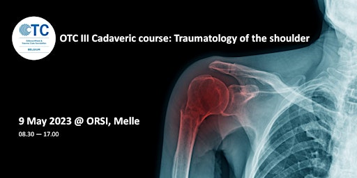 OTC III Cadaveric course: Traumatology of the shoulder