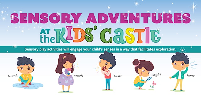 July Sensory Adventures at the Kids' Castle primary image
