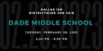 Dallas ISD  In-Person Teacher Job Fair at Dade Middle School